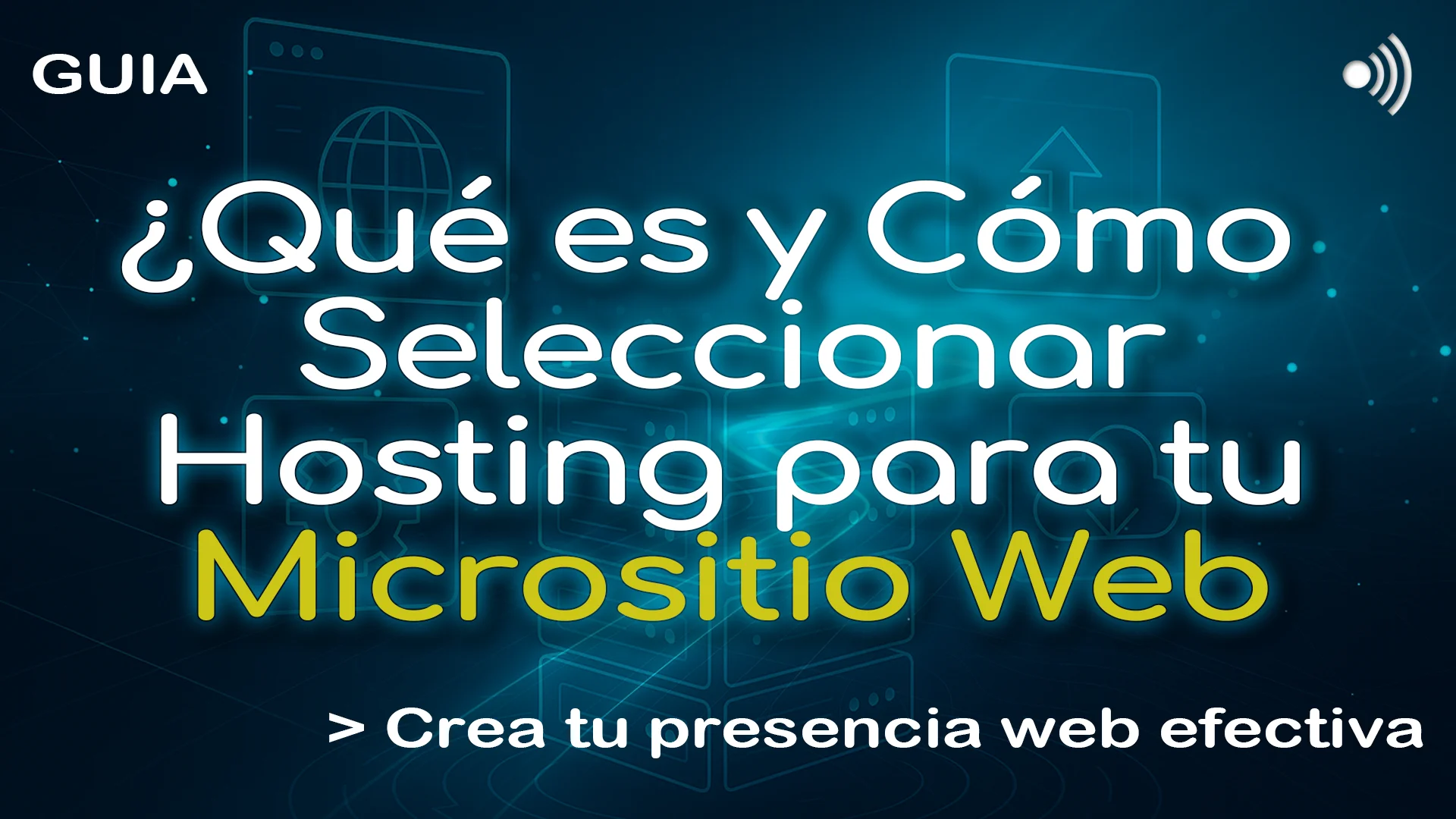 Qué es y Cómo seleccionar Hosting para tu Micrositio Web